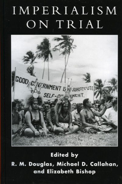 Cover for R M Douglas · Imperialism on Trial: International Oversight of Colonial Rule in Historical Perspective (Hardcover Book) (2006)