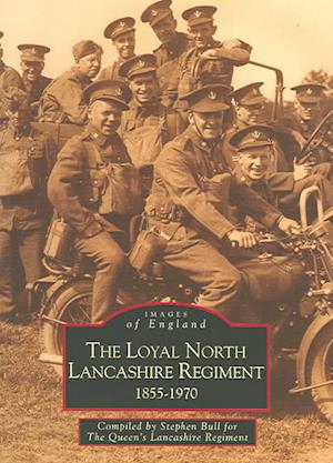 Cover for Stephen Bull · The Loyal North Lancashire Regiment - Archive Photographs: Images of England (Paperback Book) (2002)