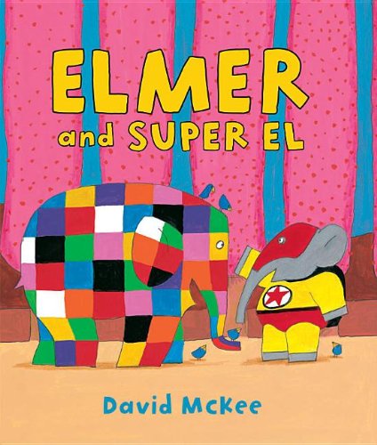 Cover for David Mckee · Elmer and Super El (Elmer Books) (Hardcover Book) (2012)