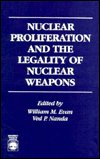 Cover for William M. Evan · Nuclear Proliferation and the Legality of Nuclear Weapons (Taschenbuch) (1995)