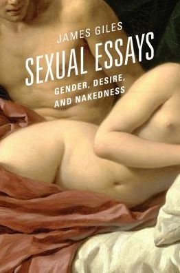 Cover for Giles, James, Professor and Author, Sexual Attraction: The Psychology of Allure · Sexual Essays: Gender, Desire, and Nakedness (Paperback Book) (2017)