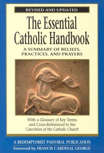 Cover for Redemptorist Pastoral Publication · Essential Catholic Handbook: a Summary of Beliefs, Practices, and Prayers Revised and Updated (Redemptorist Pastoral Publication) (Taschenbuch) [Rev Upd edition] (2004)