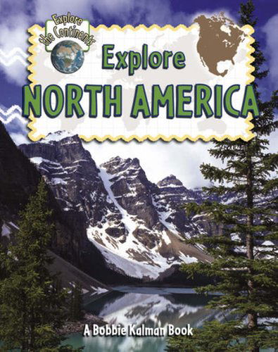 Cover for Molly Aloian · Explore North America - Explore the Continents (Paperback Book) (2007)