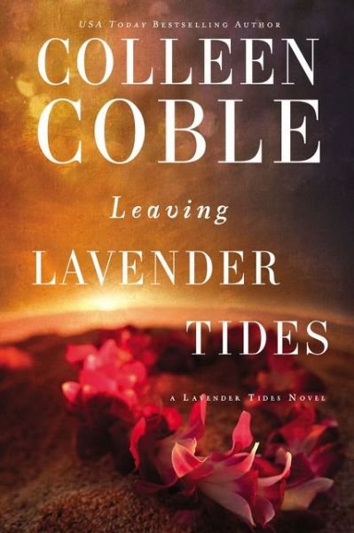 Cover for Colleen Coble · Leaving Lavender Tides: A Lavender Tides Novella - A Lavender Tides Novel (Paperback Bog) (2019)