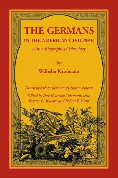 Cover for Wilhelm Kaufmann · The Germans in the American Civil War with a Biographical Directory (Taschenbuch) (2021)