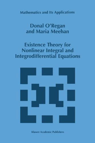 Cover for Donal O'regan · Existence Theory for Nonlinear Integral and Integrodifferential Equations - Mathematics and Its Applications (Hardcover Book) (1998)