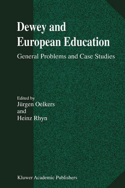 Cover for Jurgen Oelkers · Dewey and European Education: General Problems and Case Studies (Paperback Book) [Reprinted from STUDIES IN PHILOSOPHY AND EDUCATION edition] (2000)