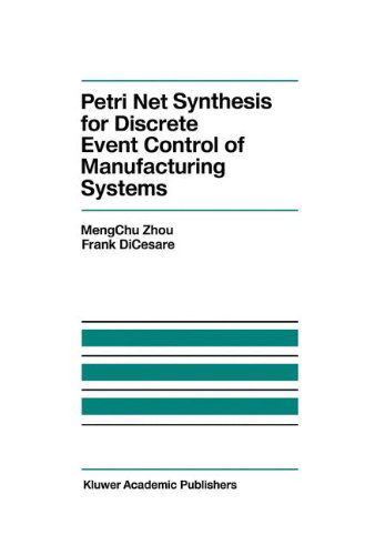 Cover for Mengchu Zhou · Petri Net Synthesis for Discrete Event Control of Manufacturing Systems - the Springer International Series in Engineering and Computer Science (Hardcover Book) (1992)