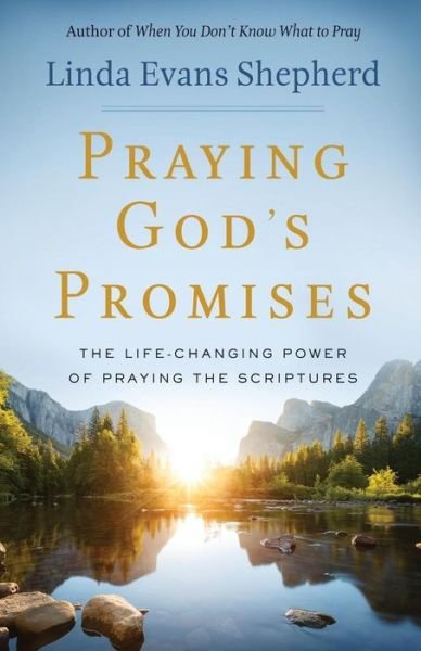 Cover for Linda Evans Shepherd · Praying God's Promises – The Life–Changing Power of Praying the Scriptures (Taschenbuch) (2018)