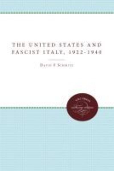 Cover for David F. Schmitz · United States and Fascist Italy, 1922-1940 (Bok) (2011)