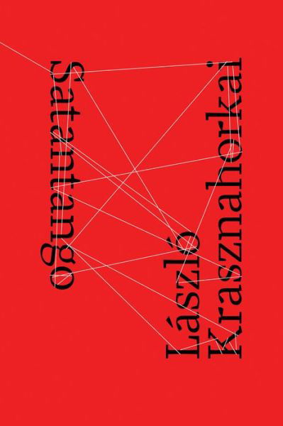 Satantango - Laszlo Krasznahorkai - Livros - New Directions Publishing Corporation - 9780811220897 - 10 de dezembro de 2013