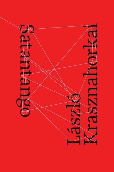 Cover for Laszlo Krasznahorkai · Satantango (Paperback Bog) (2013)