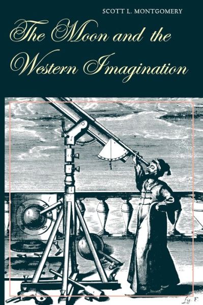 Cover for Scott L. Montgomery · The Moon and the Western Imagination (Paperback Book) (2001)