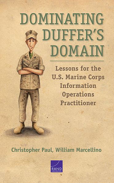 Cover for Christopher Paul · Dominating Duffer's Domain: Lessons for the U.S. Marine Corps Information Operations Practitioner (Paperback Book) [2nd edition] (2017)