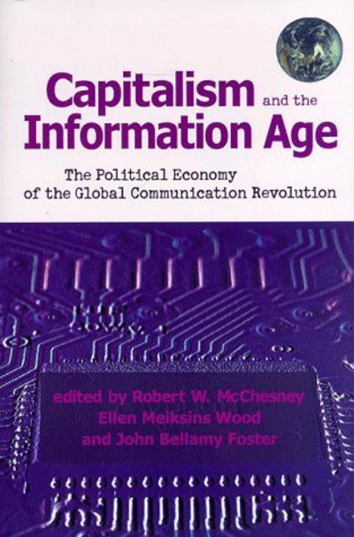 Cover for Capitalism and the Information Age: Political Economy of the Global Communication Revolution (Paperback Book) (1998)