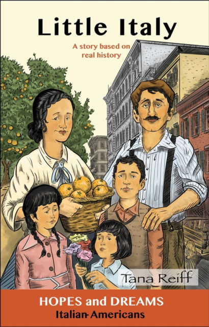 Cover for Tana Reiff · Little Italy: Italian Americans: A Story Based on Real History - Hopes and Dreams (Paperback Book) (2015)