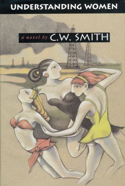 Cover for C. W. Smith · Understanding Women: a Novel (Gebundenes Buch) (1998)