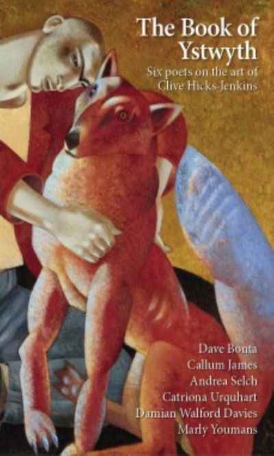 Cover for Dave Bonta · The book of Ystwyth six poets on the art of Clive Hicks-Jenkins (Book) (2011)