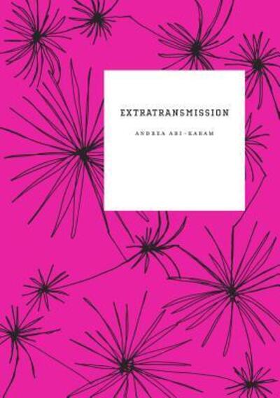 Cover for Andrea Abi-Karam · Extratransmission (Paperback Book) (2019)