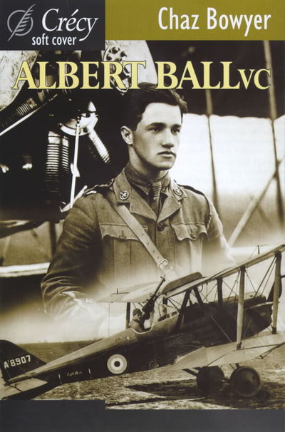 Cover for Chaz Bowyer · Albert Ball VC: The Story of the 1st World War Ace (Paperback Book) [New edition] (2002)