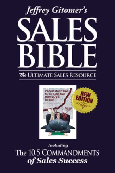 Jeffrey Gitomer's the Sales Bible - Sound Wisdom - Books - Sound Wisdom - 9780971946897 - November 7, 2023