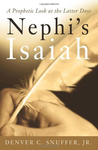 Cover for Denver C. Snuffer Jr. · Nephi's Isaiah (Paperback Book) (2006)