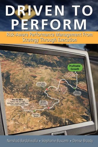 Cover for Denise Broady · Driven to Perform: Risk-aware Performance Management from Strategy Through Execution (Paperback Book) (2009)