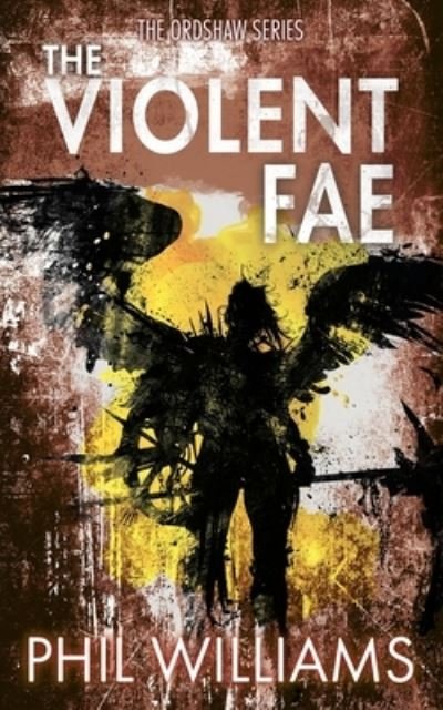 Cover for Phil Williams · The Violent Fae (Pocketbok) (2019)