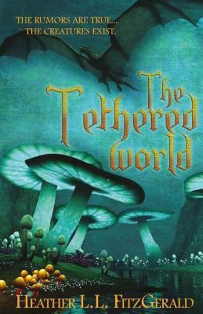 Cover for Heather L.L. FitzGerald · The Tethered World (Paperback Book) (2016)