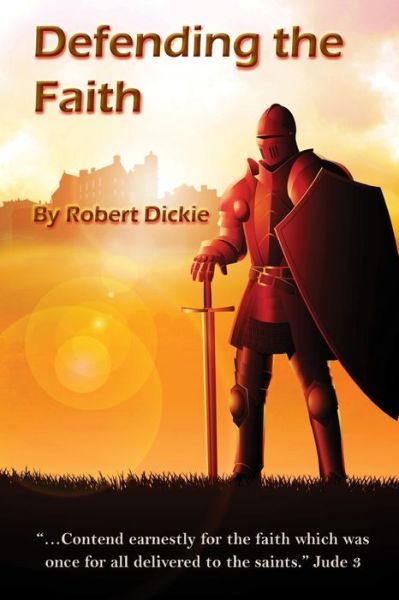 Cover for Robert Dickie · Defending the Faith (Bok) (2020)