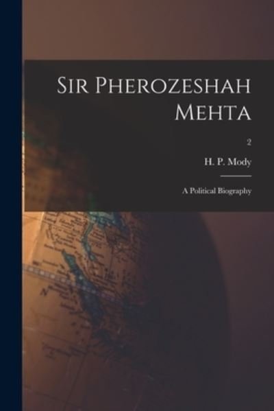 Cover for H P (Hormasji Peroshaw) B 1 Mody · Sir Pherozeshah Mehta (Pocketbok) (2021)