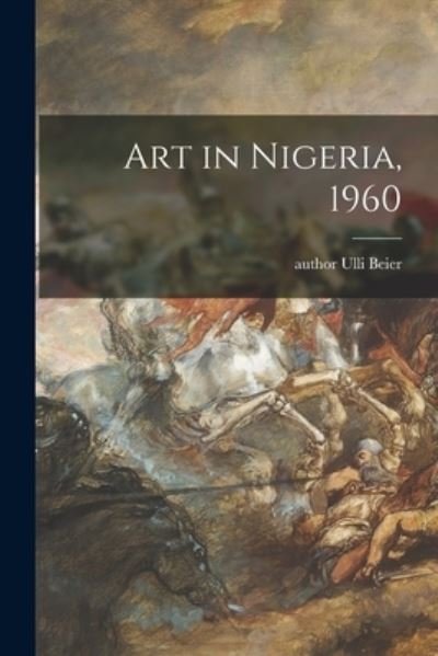 Cover for Ulli Author Beier · Art in Nigeria, 1960 (Paperback Book) (2021)