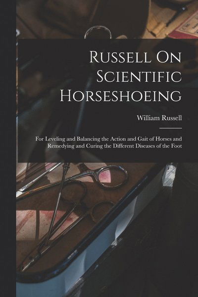 Cover for William Russell · Russell on Scientific Horseshoeing (Bok) (2022)