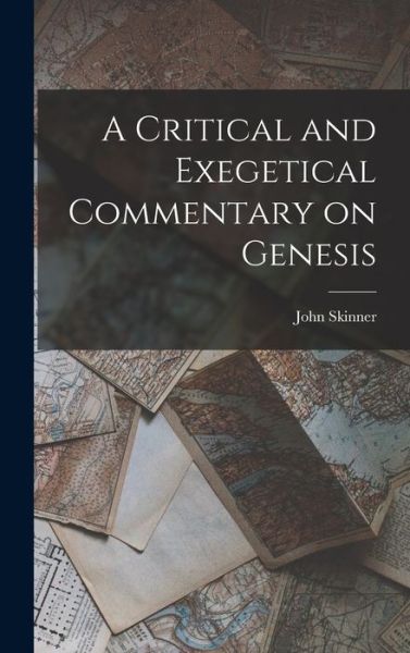 Cover for John Skinner · Critical and Exegetical Commentary on Genesis (Buch) (2022)