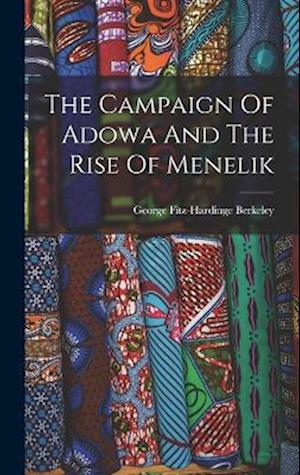Cover for George Fitz-Hardinge Berkeley · Campaign of Adowa and the Rise of Menelik (Book) (2022)