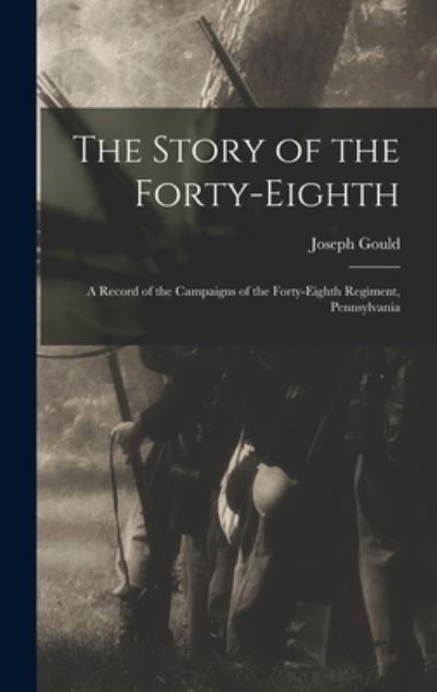 Cover for Gould Joseph · Story of the Forty-Eighth (Bok) (2022)
