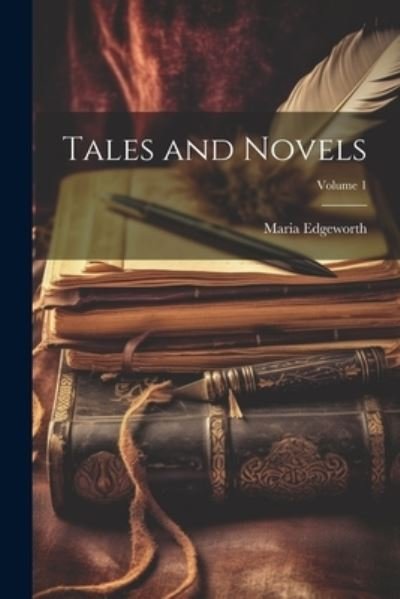 Tales and Novels; Volume 1 - Maria Edgeworth - Livros - Creative Media Partners, LLC - 9781021633897 - 18 de julho de 2023