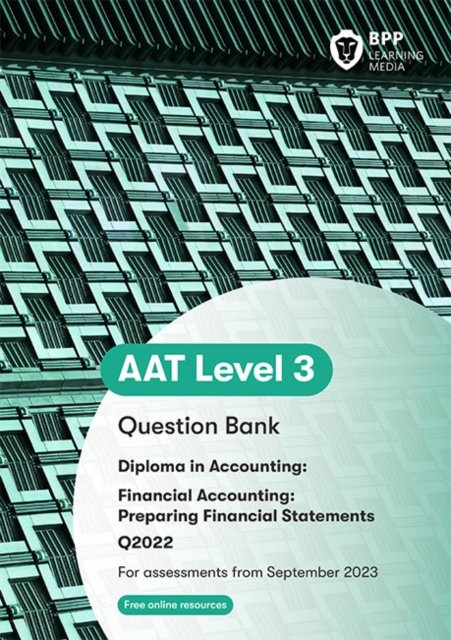 Cover for BPP Learning Media · AAT Financial Accounting: Preparing Financial Statements : Question Bank (Paperback Bog) (2023)