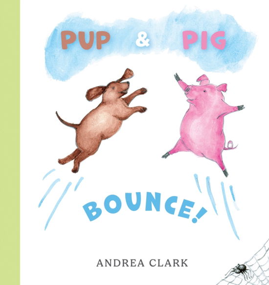 Cover for Andrea Clark · Pup and Pig Bounce! (Paperback Book) (2024)