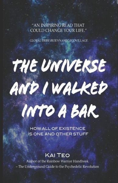 Kai Teo · The Universe and I Walked into a Bar (Paperback Book) (2019)