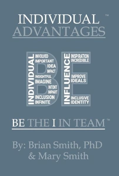 Cover for Brian Smith · Individual Advantages: Be the &quot;I&quot; in Team - The I in Team Series (Inbunden Bok) (2021)