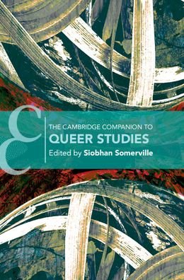 Cover for Siobhan B. Somervill · The Cambridge Companion to Queer Studies - Cambridge Companions to Literature (Paperback Book) (2020)
