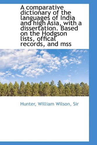 Cover for Hunter · A Comparative Dictionary of the Languages of India and High Asia, with a Dissertation. Based on the (Hardcover bog) (2009)