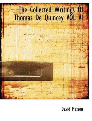 Cover for David Masson · The Collected Writings of Thomas De Quincey Vol Vi (Paperback Book) (2009)