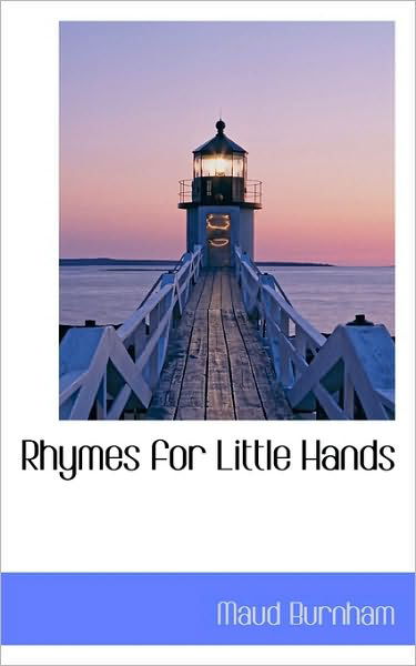 Cover for Maud Burnham · Rhymes for Little Hands (Paperback Book) (2009)