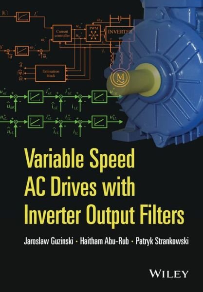Cover for Guzinski, Jaroslaw (Gdansk University of Technology) · Variable Speed AC Drives with Inverter Output Filters (Hardcover Book) (2015)