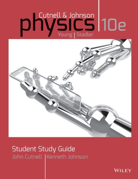 Cover for Cutnell, John D. (Southern Illinois University at Carbondale) · Student Study Guide to accompany Physics, 10e (Paperback Book) (2014)