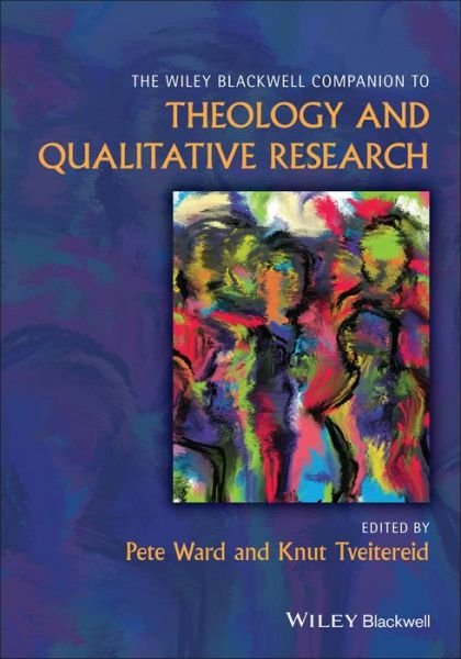 Cover for P Ward · The Wiley Blackwell Companion to Theology and Qualitative Research - Wiley Blackwell Companions to Religion (Hardcover Book) (2022)