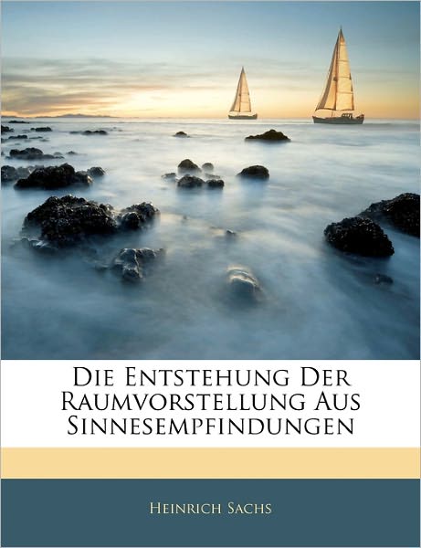 Cover for Sachs · Die Entstehung der Raumvorstellun (Book)