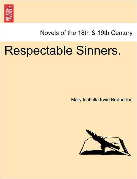 Cover for Mary Isabella Irwin Brotherton · Respectable Sinners. (Paperback Book) (2011)